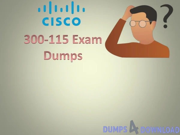 2018 300-115 dumps 100% Exam Dumps | 300-115 Updated Questions