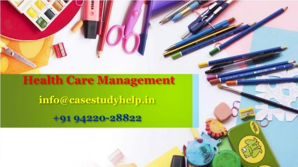 health care management info@casestudyhelp in 91 94220 28822