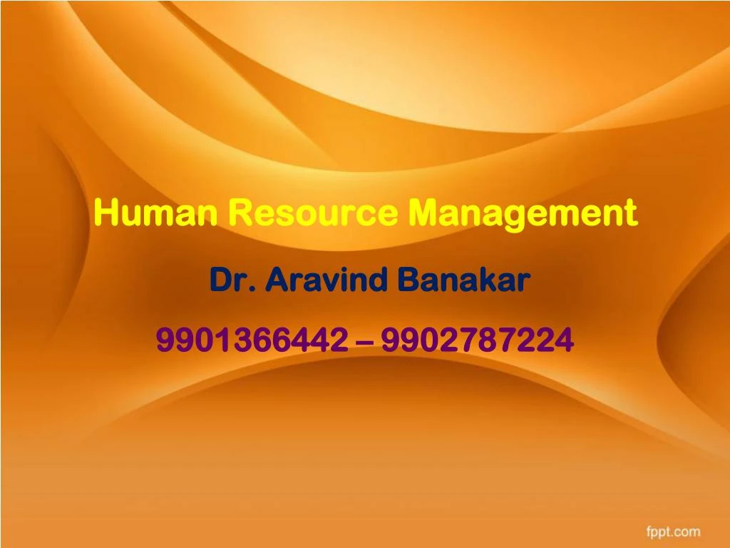 human resource management dr aravind banakar 9901366442 9902787224