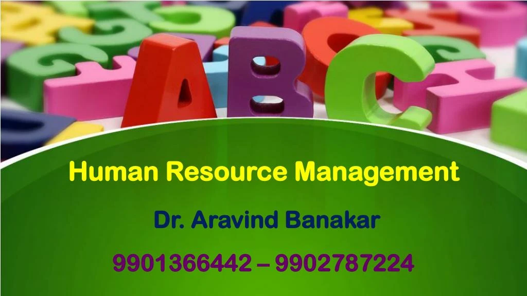 human resource management dr aravind banakar 9901366442 9902787224