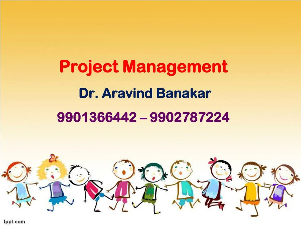 project management dr aravind banakar 9901366442 9902787224