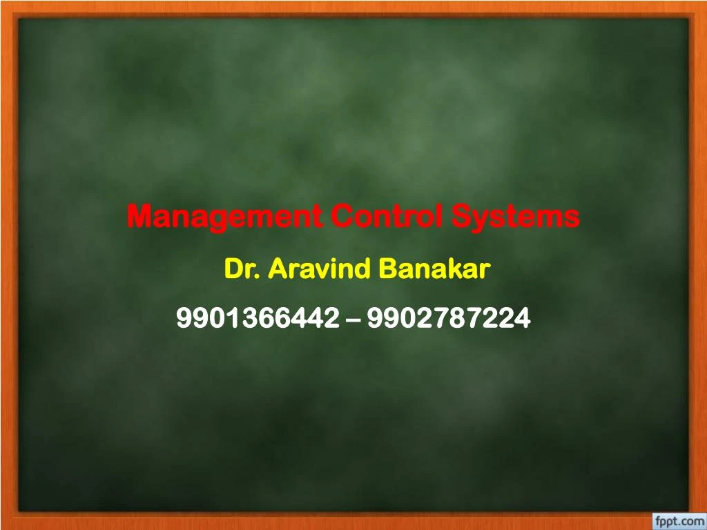 management control systems dr aravind banakar 9901366442 9902787224