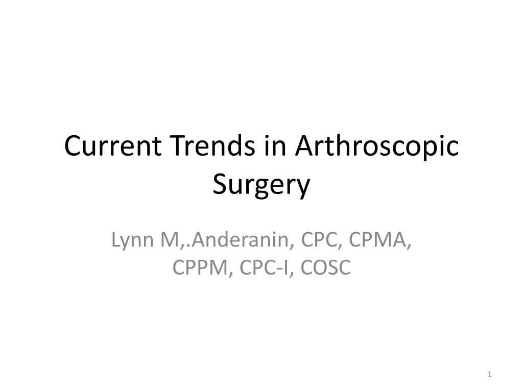 current trends in arthroscopic surgery
