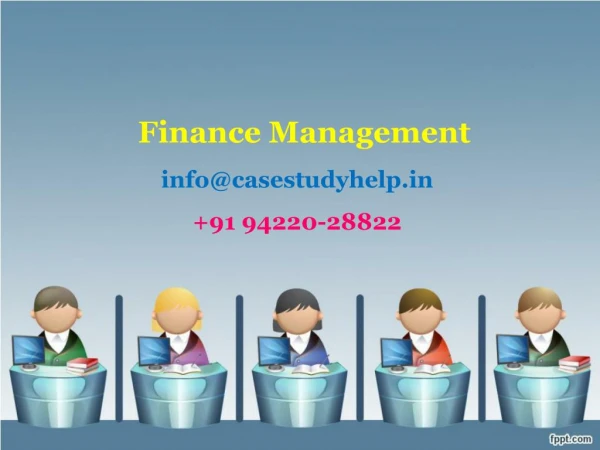 finance management info@casestudyhelp in 91 94220 28822