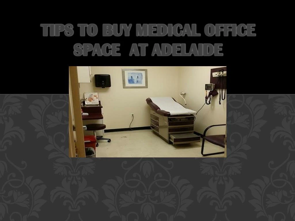 tips to buy medical office space at adelaide