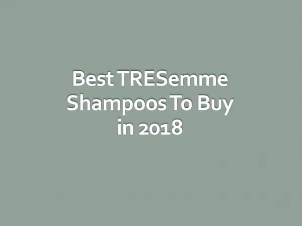 Best TRESemme Shampoos To Buy in 2018