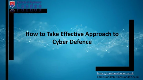 How To Take Effective Approach To Cyber Defence