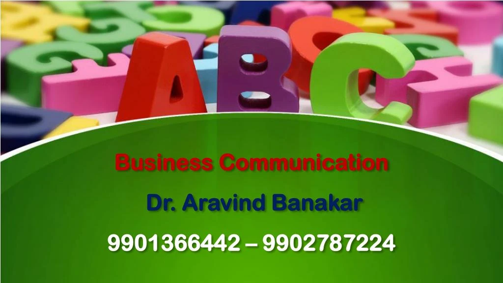 business communication dr aravind banakar 9901366442 9902787224