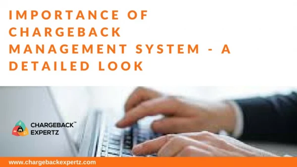 Importance of Chargeback Management System - A Detailed Look