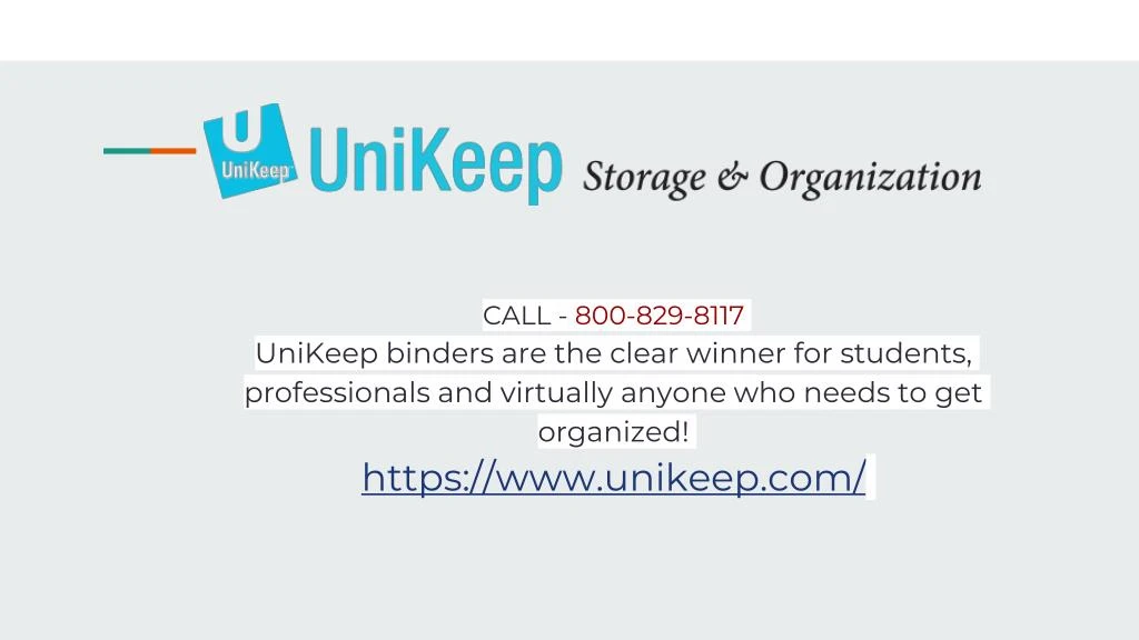 call 800 829 8117 unikeep binders are the clear