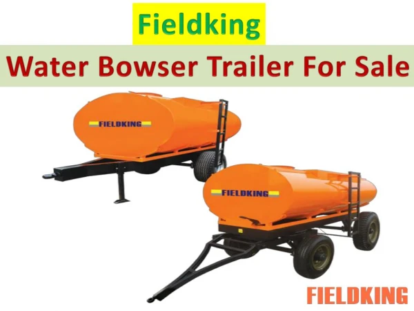Fieldking-Small Water Bowser