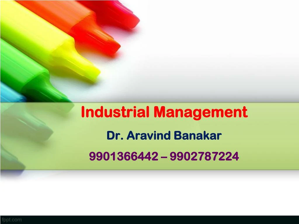 industrial management dr aravind banakar 9901366442 9902787224