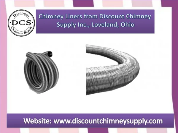 Buy Chimney Liners from Discount Chimney Supply Inc., Loveland, Ohio