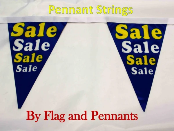 Pennant Strings | Custom Pennant Strings: Flags and Pennants