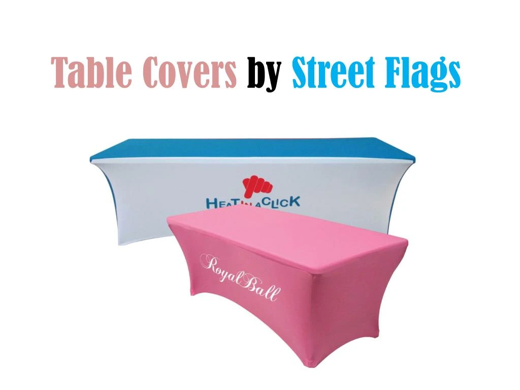 table covers by street flags