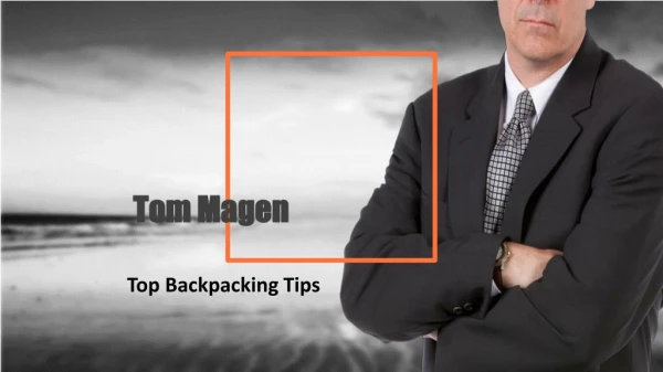 Tom Magen: Best tips for backpack travelers.