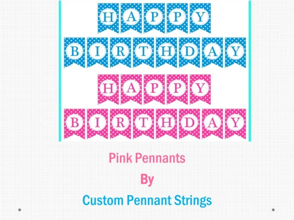 Pink Pennants| Pennant String- Custom Pennant Strings
