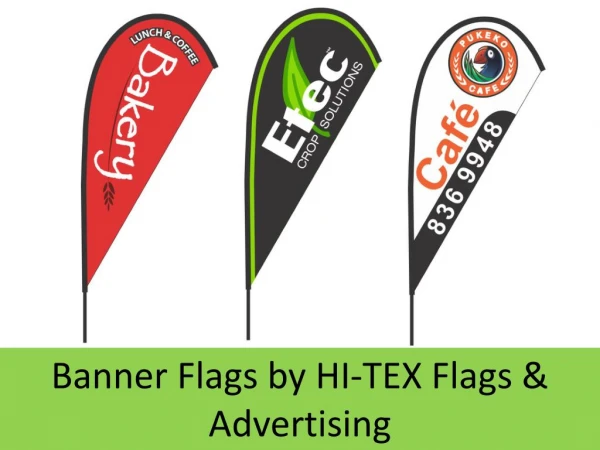 Banner Flags | Custom Flags: HI-TEX Flags and Advertising