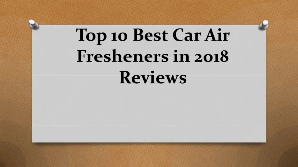 Top 10 best car air fresheners in 2018 reviews