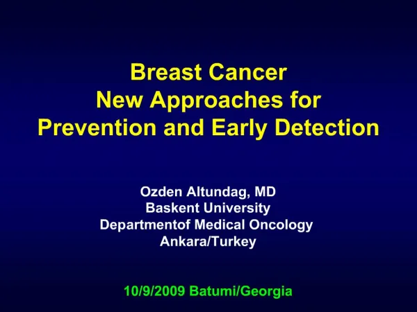 Breast Cancer New Approaches for Prevention and Early Detection