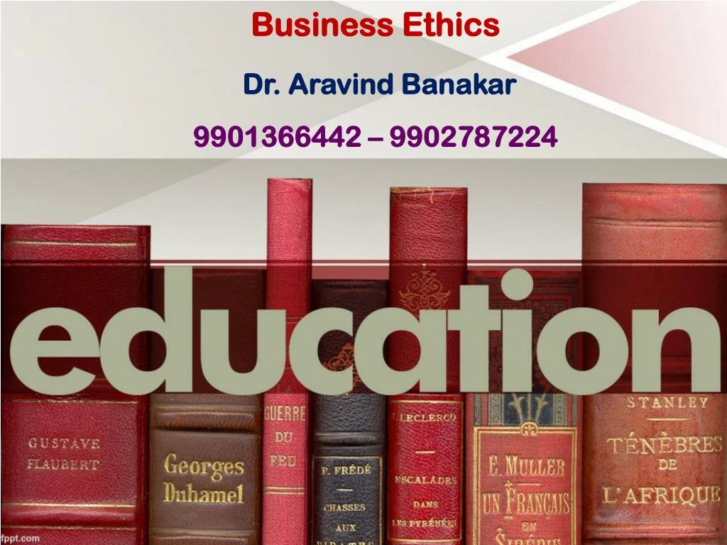 business ethics dr aravind banakar 9901366442 9902787224