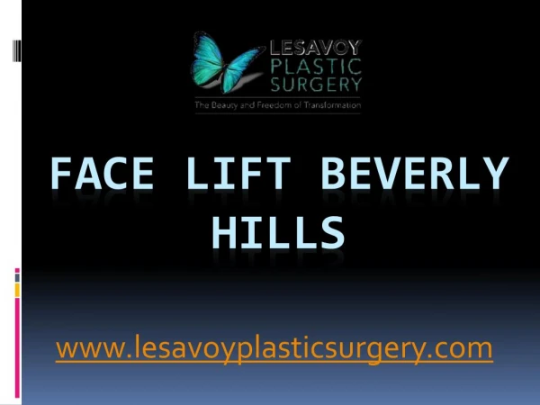 Face Lift Beverly Hills - www.lesavoyplasticsurgery.com