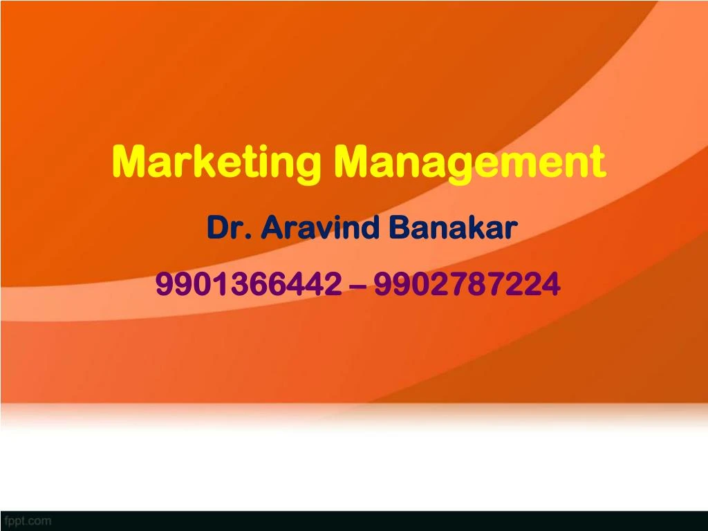 marketing management dr aravind banakar 9901366442 9902787224