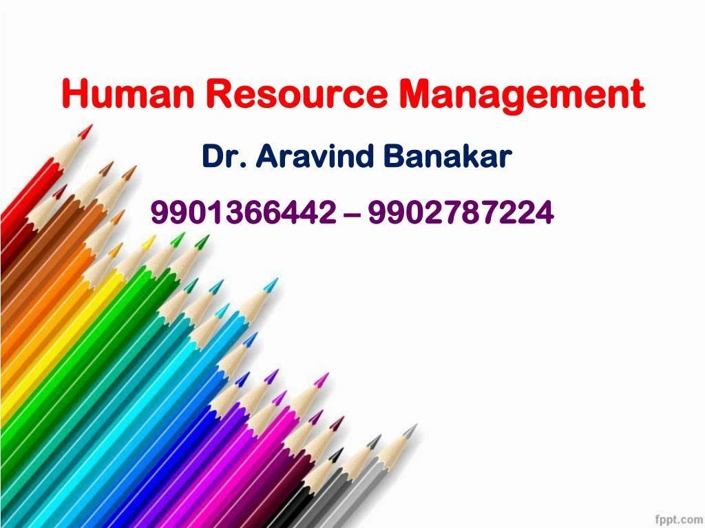 human resource management dr aravind banakar 9901366442 9902787224