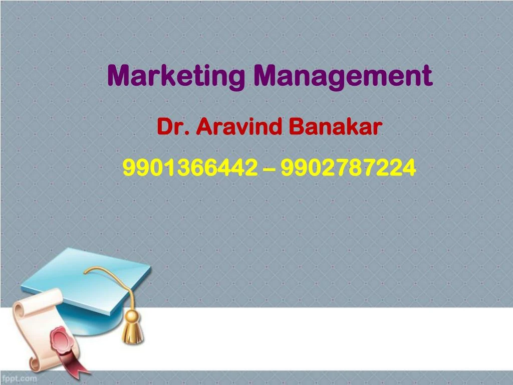 marketing management dr aravind banakar 9901366442 9902787224