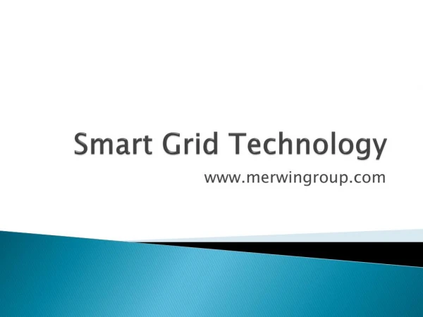 Smart Grid Technology - www.merwingroup.com