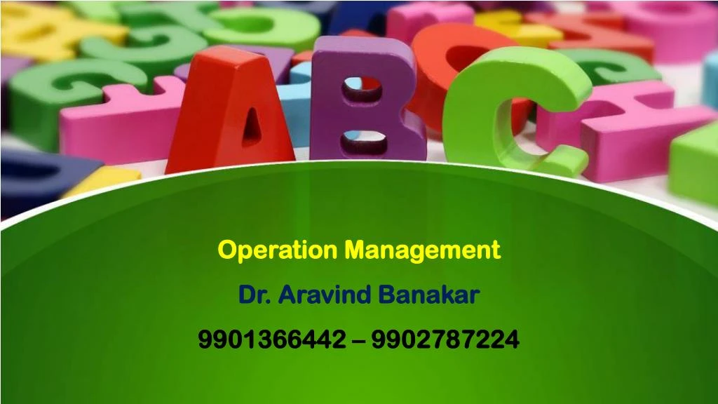 operation management dr aravind banakar 9901366442 9902787224