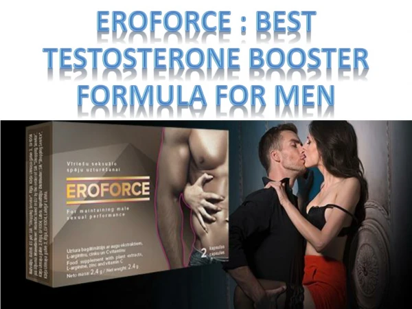 Eroforce : Best Testosterone Booster Formula For Men