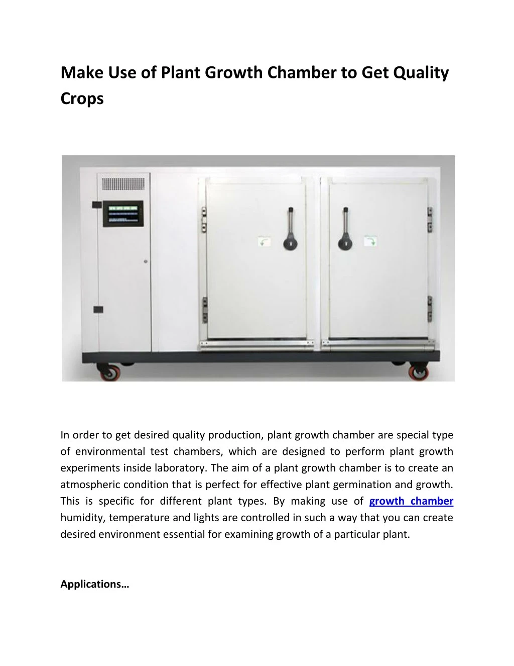 make use of plant growth chamber to get quality