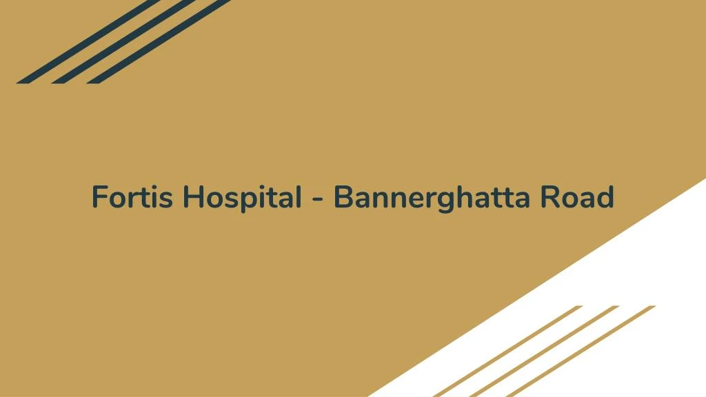 fortis hospital bannerghatta road