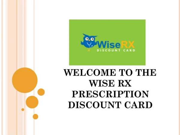 Welcome To The Wise Rx Prescription Discount Card Free