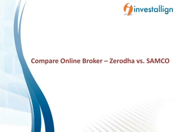 Compare Zerodha vs Samco Brokerage Charges - Investallign