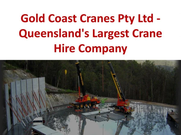 Gold Coast Cranes Pty Ltd - Queensland's Largest Crane Hire Company