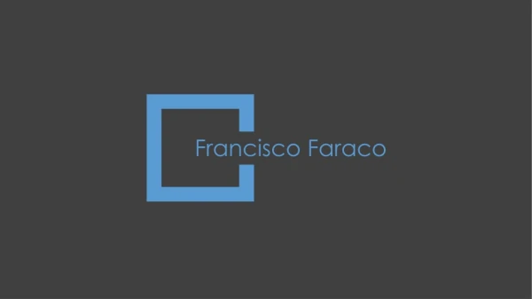 Francisco Faraco - Founder & Managing Partner at Faraco Partners, LLC