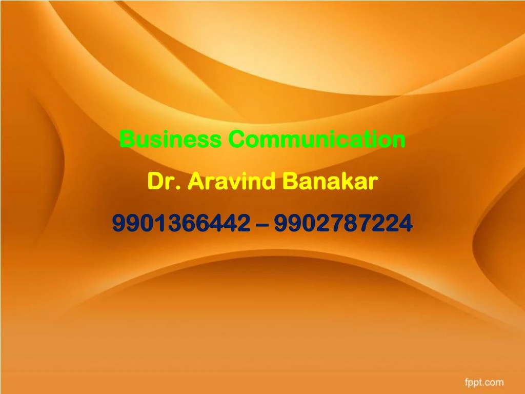 business communication dr aravind banakar 9901366442 9902787224
