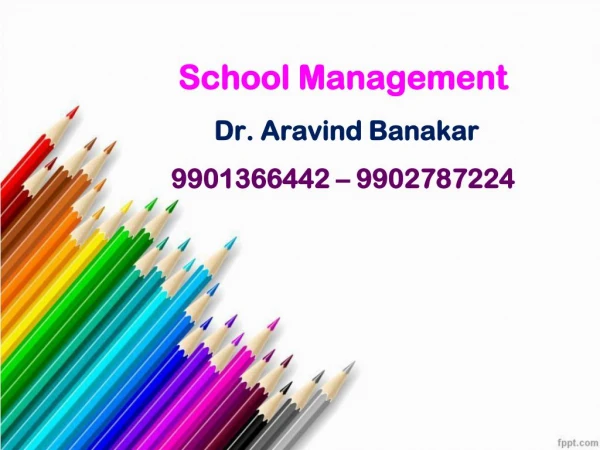 school management dr aravind banakar 9901366442 9902787224