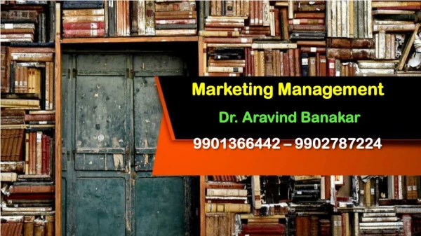 marketing management dr aravind banakar 9901366442 9902787224