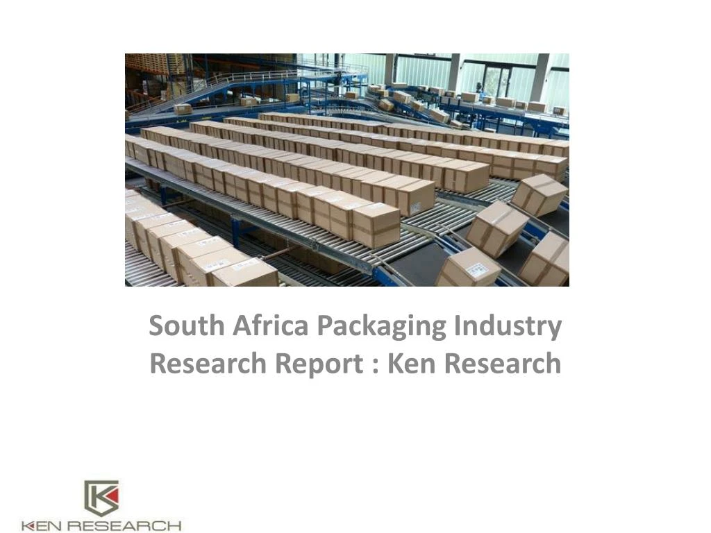 south africa packaging industry research report ken research