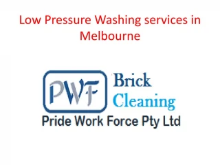 Low Pressure Washing services in Melbourne