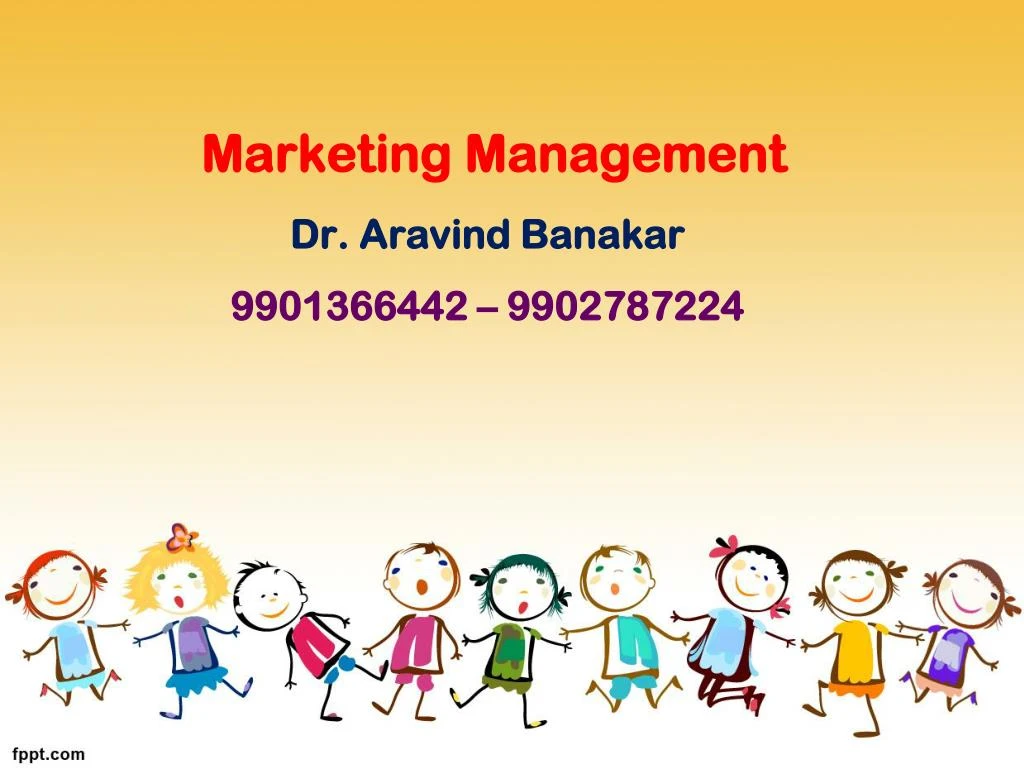 marketing management dr aravind banakar 9901366442 9902787224