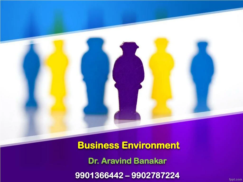 business environment dr aravind banakar 9901366442 9902787224