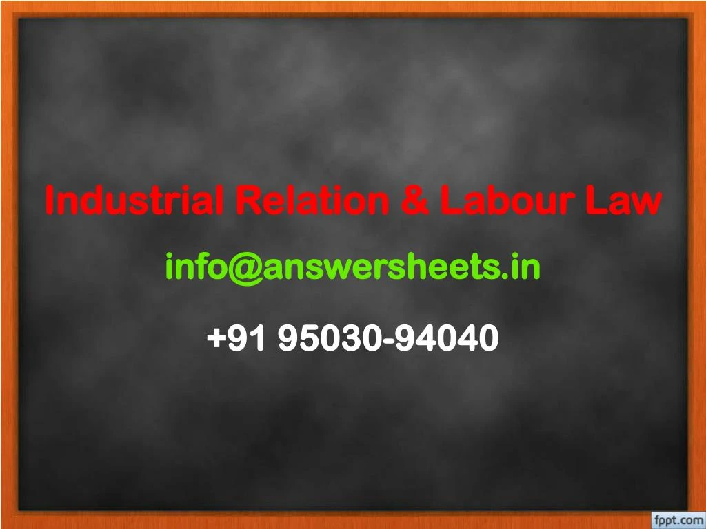 industrial relation labour law info@answersheets in 91 95030 94040