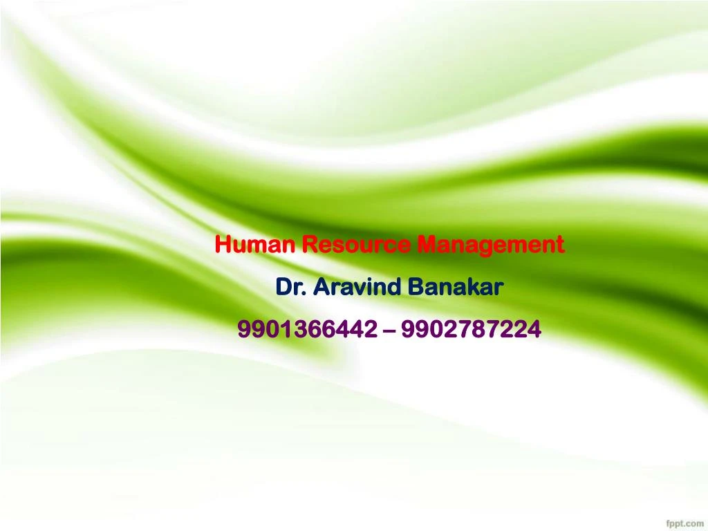 human resource management dr aravind banakar 9901366442 9902787224