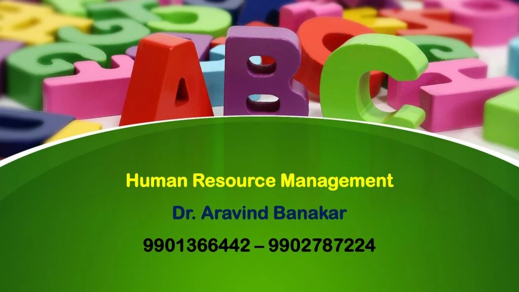 human resource management dr aravind banakar 9901366442 9902787224