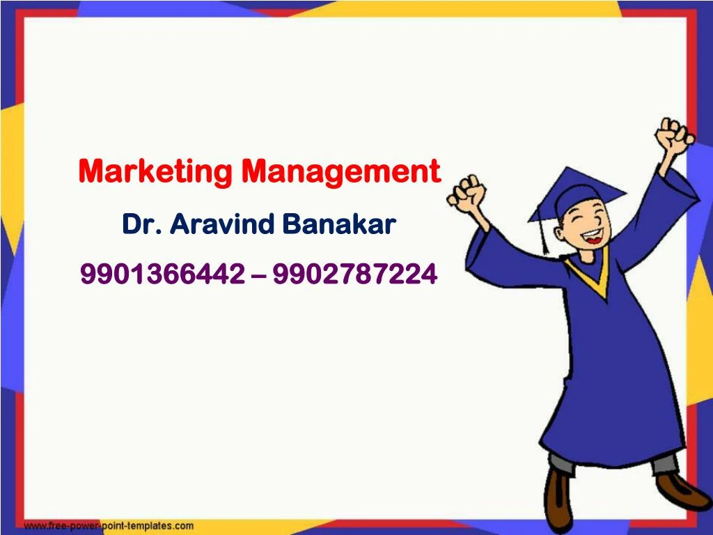 marketing management dr aravind banakar 9901366442 9902787224