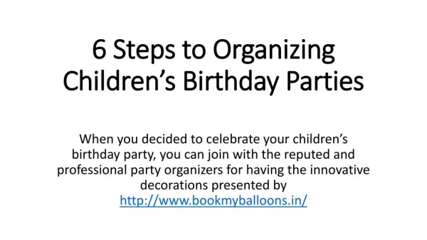 6 Steps to Organizing Children’s Birthday Parties